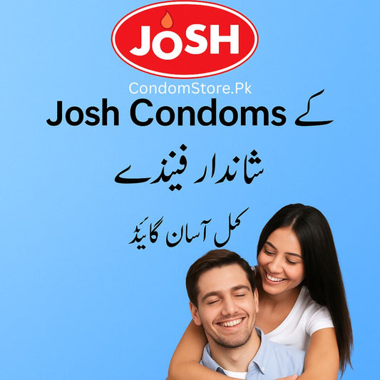 Josh Condoms Benefits in Urdu